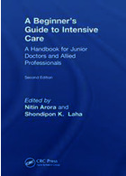 A Beginner’s Guide to Intensive Care, 2nd Edition2018 راهنمای عملی تهویه مکانیکی مهاجم